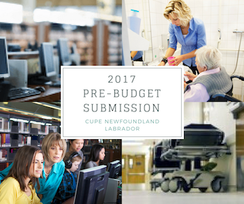 CUPE NL 2017 Pre-Budget Submission