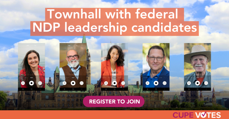 CUPE Votes townhall with federal NDP leadership candidates
