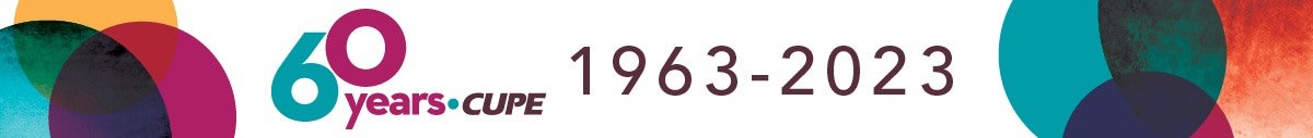Click to return to the CUPE - 60 years publication. CUPE - 60 years