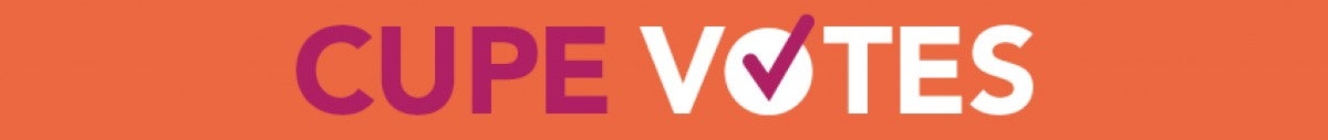 Click to return to the CUPE votes publication. CUPE votes