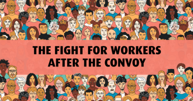 The fight for workers after the convoy