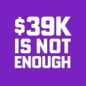 Purple background with $39K is not enough written in white letters 