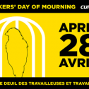 April 28 Day of mourning - Jour de Deuil 28 avril April 28 Day of mourning - Jour de Deuil 28 avril