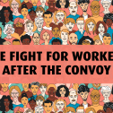 Web banner. Text: The fight for workers after the convoy. Image: illustration of a crowd of people. 