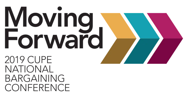 Moving Forward - 2019 CUPE National Bargaining Conference