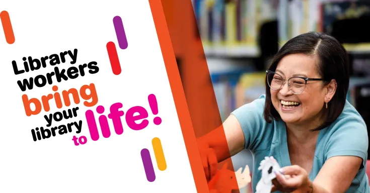 Photo of a smiling female library worker with text that says Library workers bring your library to life!