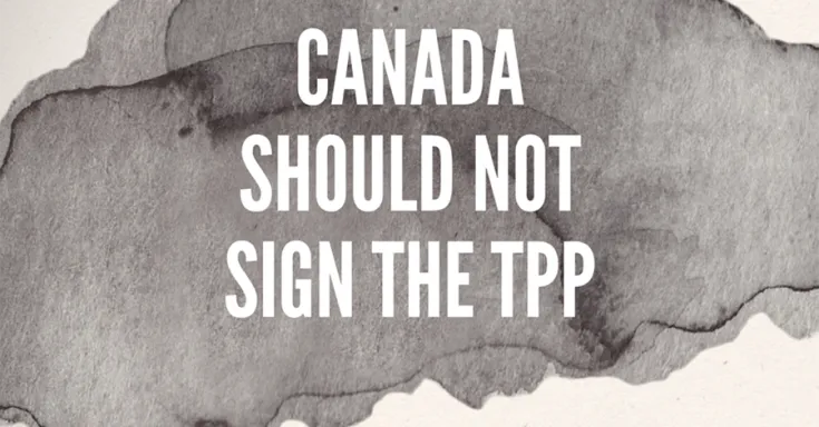 Canada should not sign the TPP
