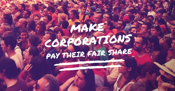 Make corporations pay their fair share