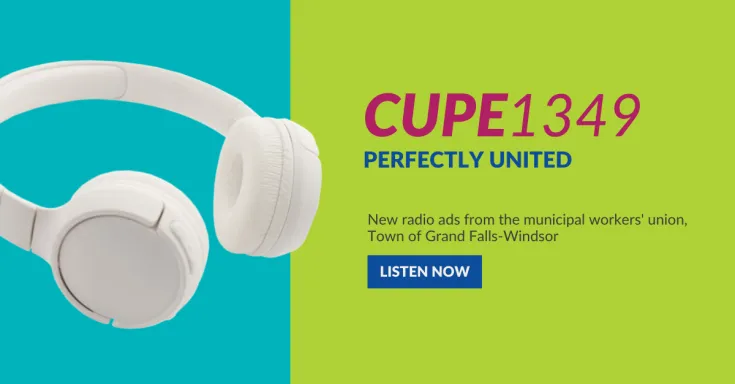 Web banner. CUPE 1349 Perfectly United. Radio ads
