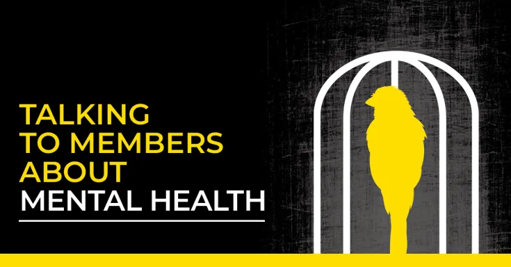 Talking to members about mental health