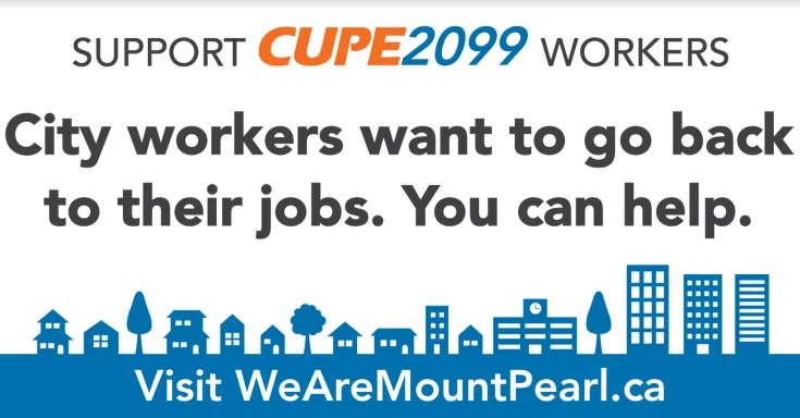 Billboard with image of a cityscape and text that says: "Support CUPE 2099 workers. City workers want to go back to their jobs. You can help. Visit WeAreMountPearl.ca."